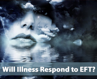 Will Illness Respond to EFT?